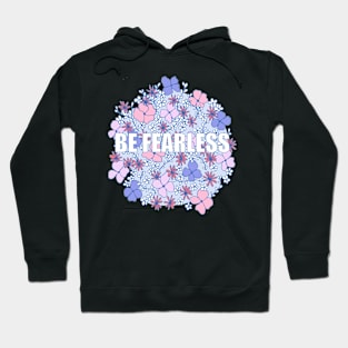 Be Fearless Hoodie